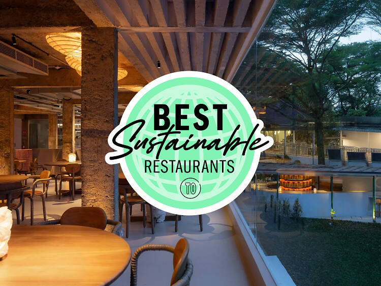 The best sustainable dining restaurants in Singapore The best sustainable dining restaurants in Singapore