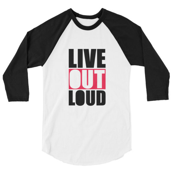 Live Out Loud 3/4 sleeve raglan shirt